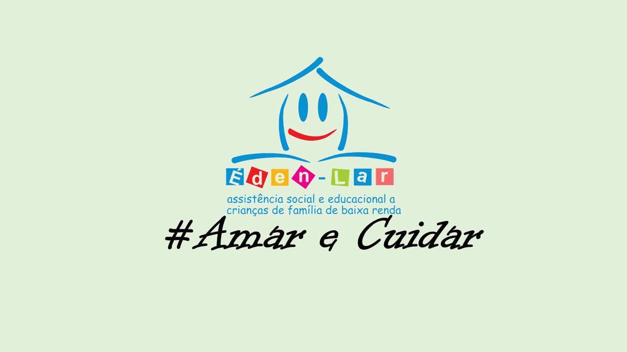 Você está visualizando atualmente #AMAR E CUIDAR